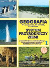 System przyrodniczy Ziemi. Podrcznik. Zakres podstawowy - Kosakowski W., Kowalik W., Zastrona E.